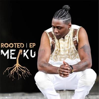 Meaku Rooted