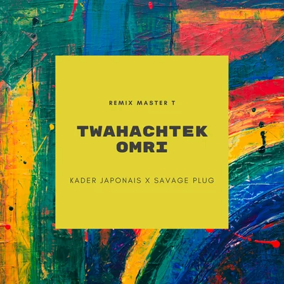 Savage Plug/Kader Japonais Twahachtek Omri (Remix Master T)