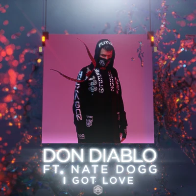 Don Diablo/Nate Dogg I Got Love