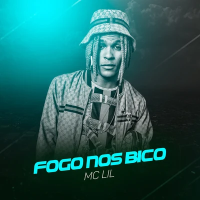 MC Lil Fogo nos Bico