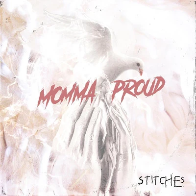 Stitches Momma Proud