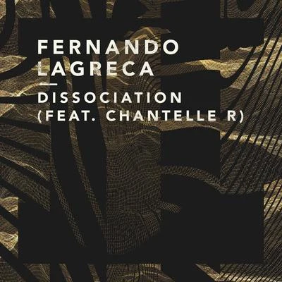 Chantelle R/Fernando Lagreca Dissociation