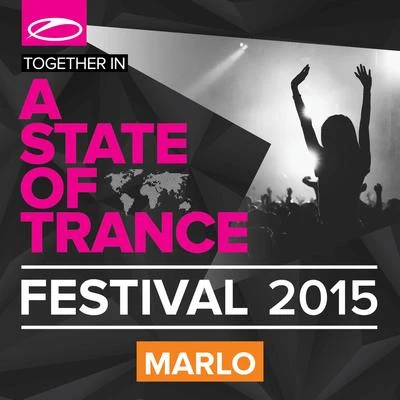 MaRLo A State Of Trance Festival 2015 (Mixed by MaRLo)