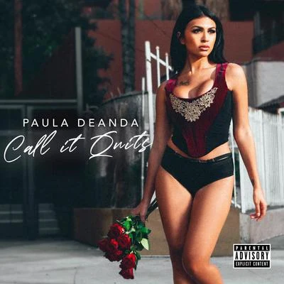 Paula DeAnda Call It Quits