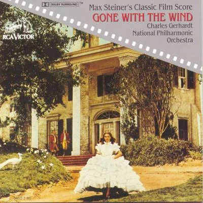 Charles Gerhardt Max Steiners Classic Film Score: Gone With The Wind