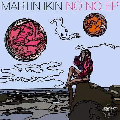 Martin Ikin No No EP