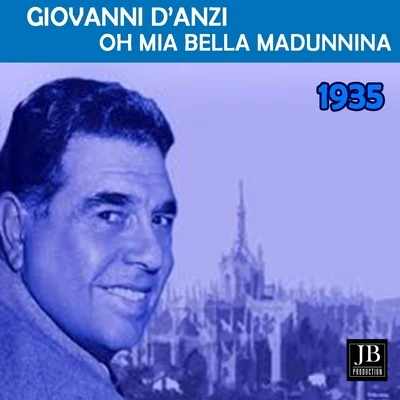 Giovanni DAnzi Oh Mia bella Madunnina (1935)