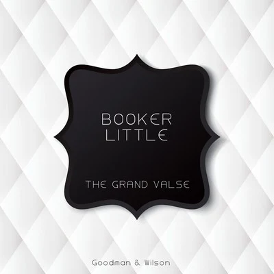 Booker Little The Grand Valse