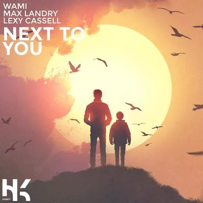 WaMi/Max Landry/Lexy Cassell Next To You