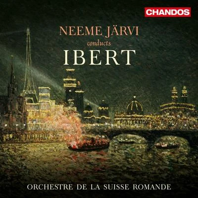 Neeme Järvi/LOrchestre de la Suisse Romande Ibert: Orchestral Works