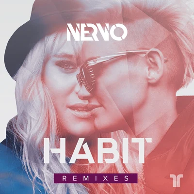 Nervo Habit (Remixes)