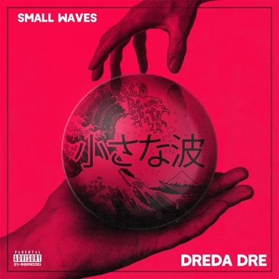 Dreda Dre Small Waves