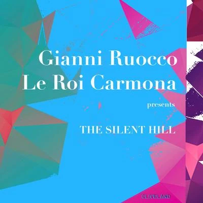 Gianni Ruocco/Le Roi Carmona The Silent Hill