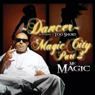 MC Magic Dancer (feat. Too $hort) - EP