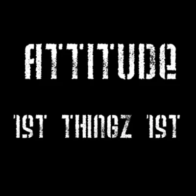 Attitude 1st Thingz 1st