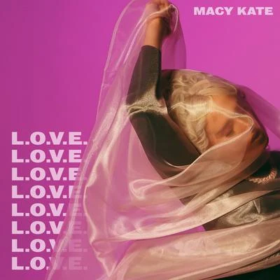 Macy Kate L.O.V.E.