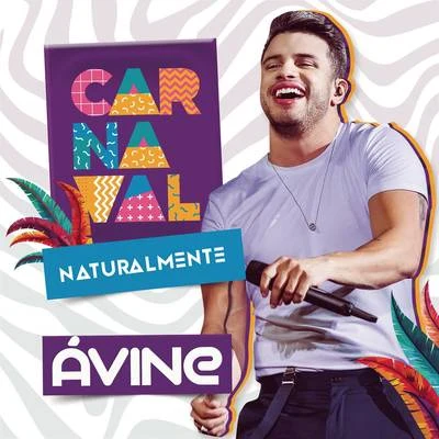 Avine Vinny Carnaval Naturalmente