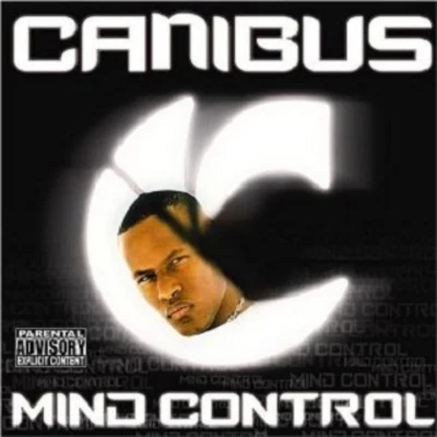 Canibus Mind Control