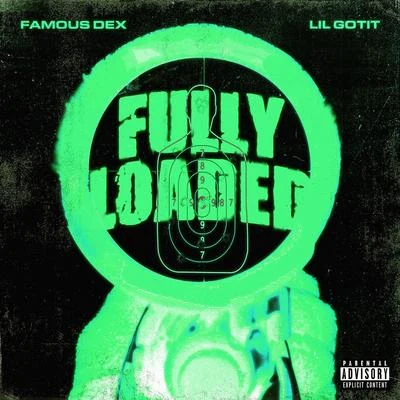 Famous Dex/Lil Gotit Fully Loaded