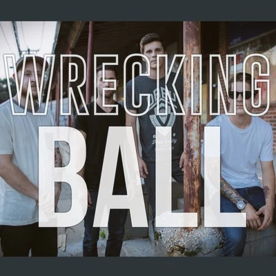 Our Last Night Wrecking Ball (Rock Version)