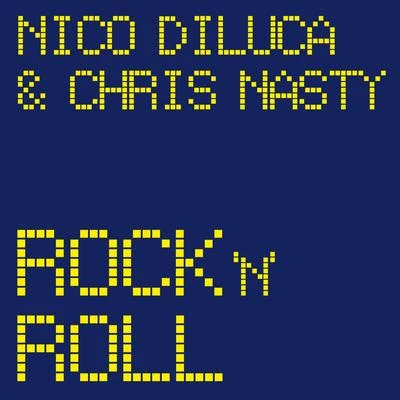 Nico Di Luca/Chris Nasty Rocknroll