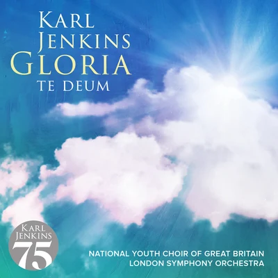 Karl Jenkins Gloria - Te Deum