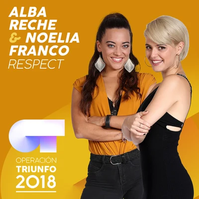 Alba Reche/Noelia Franco Respect (Operación Triunfo 2018)