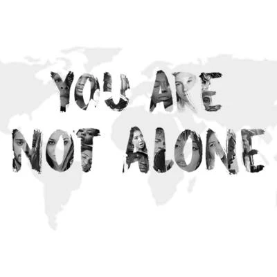 Iuliana Beregoi/Kwaw Kese/Mackenzie Sol/J3tt Prescott/Azniv/TVTE You Are Not Alone (International)