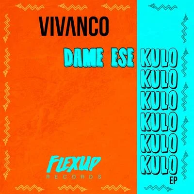 Vivanco Dame Ese Kulo - EP