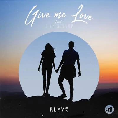 Klave Give Me Love