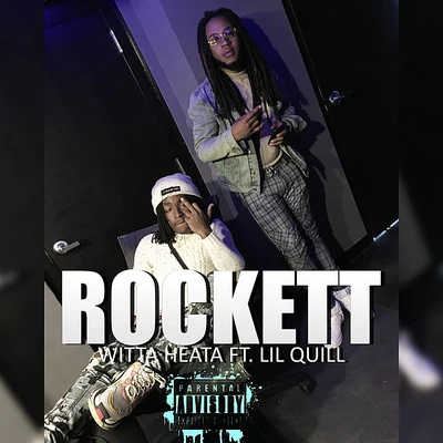 Lil Quill/Witta Heata Rockett