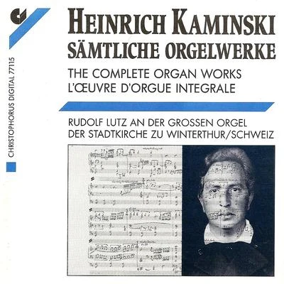 Rudolf Lutz Kaminski, H.: Organ Music (Complete)