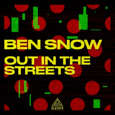 Ben Snow Out in the Streets