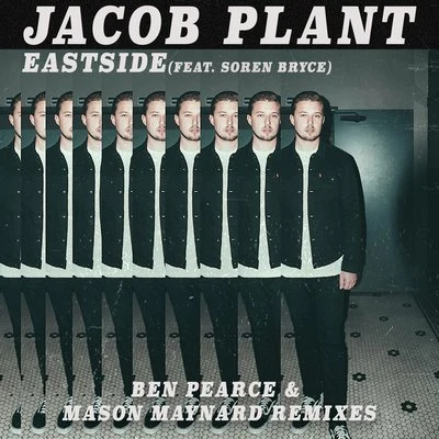 Soren Bryce/Jacob Plant Eastside (Ben Pearce & Mason Maynard Remixes)