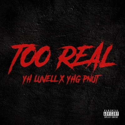 YH Luvell/YHG Pnut Too Real (feat. YHG Pnut)