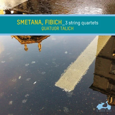 Talich Quartet Smetana & Fibich: String Quartets