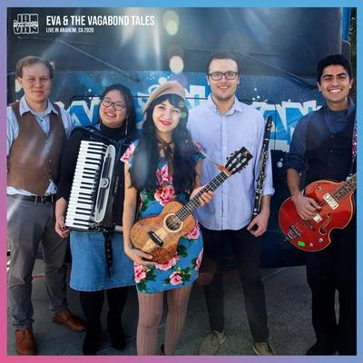 Eva and the Vagabond Tales/Jam in the Van Jam in the Van - Eva and The Vagabond Tales (Live Session, Anaheim, CA, 2020)