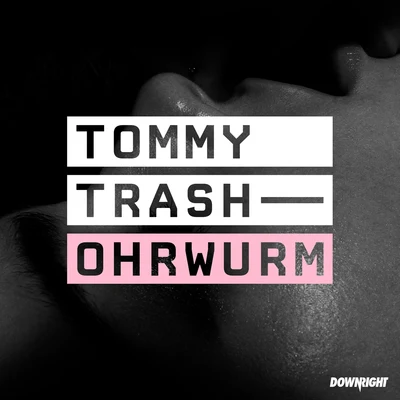 Tommy Trash Ohrwurm