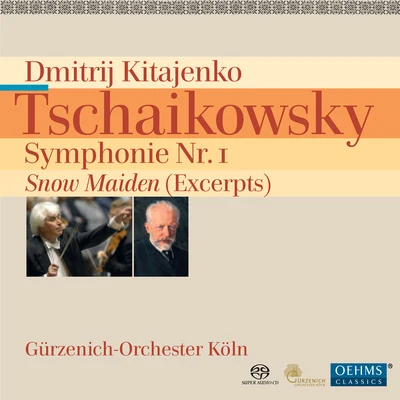 Dmitri Kitayenko TCHAIKOVSKY, P.I.: Symphony No. 1, Winter DaydreamsThe Snow Maiden (excerpts) (Cologne Gurzenich Orchestra, Kitayenko)