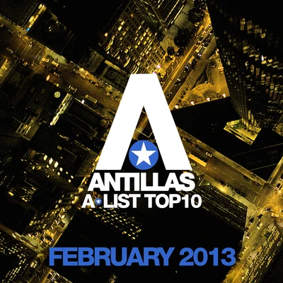 Antillas Antillas A-List Top 10 - February 2013 (Including Classic Bonus Track)