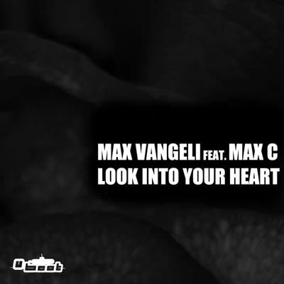 Max Vangeli Look Into Your Heart