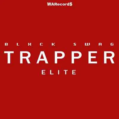 Blxck Swag Trapper Elite