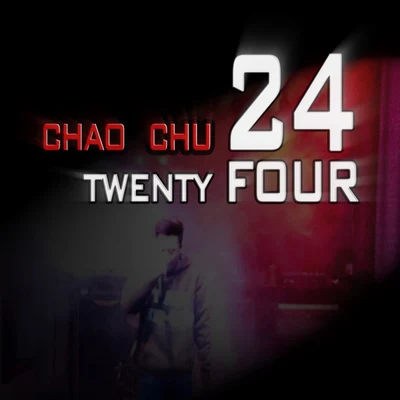 Chao chu Twenty Four(4422Remix)