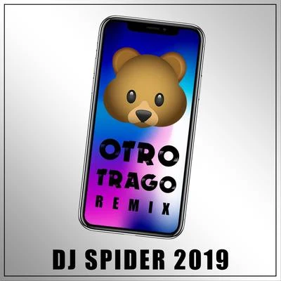 Dj Spider Otro Trago (Remix)