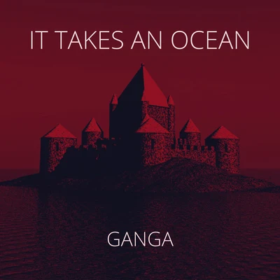 Ganga It Takes an Ocean