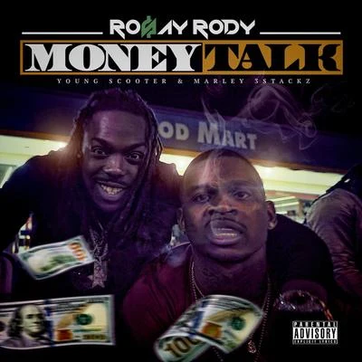 Ro$ay Rody/Marley 3Stackz/Young Scooter Money Talk (feat. Young Scooter & Marley 3Stackz)