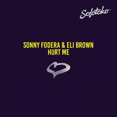 Sonny Fodera/Eli Brown Hurt Me