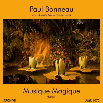 Paul Bonneau Musique Magiques (Valses)