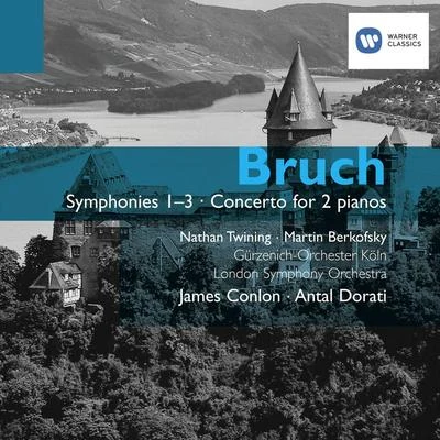 James Conlon Bruch: Symphonies and Concerto for 2 pianos