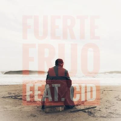 Frijo Fuerte (feat. Cid)